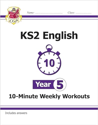 KS2 Year 5 English 10-Minute Weekly Workouts (CGP Year 5 English)